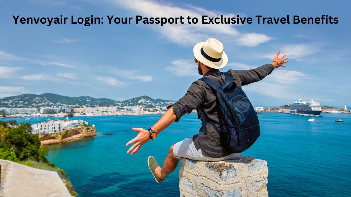 Yenvoyair Login: Your Passport to Exclusive Travel Benefits